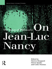 On Jean-Luc Nancy (The Sense of Philosophy) by Darren Sheppard, Simon Sparks, Colin Thomas, 9780415147941