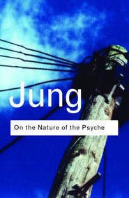 On the Nature of the Psyche - 9780415253918 by C.G. Jung, 9780415253918