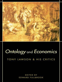 Ontology and Economics (Tony Lawson and His Critics) - 9780415546492 by Edward Fullbrook, 9780415546492