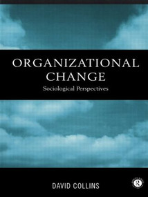 Organisational Change (Sociological Perspectives) - 9780415171564 by David Collins, 9780415171564