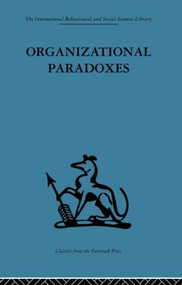Organizational Paradoxes (Clinical approaches to management) by Manfred F. R. Kets de Vries, 9780415488280