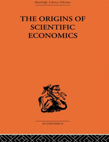 The Origins of Scientific Economics by William Letwin, 9780415607223