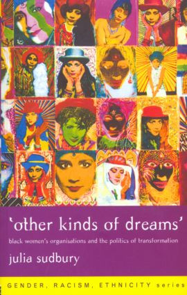 'Other Kinds of Dreams' (Black Women's Organisations and the Politics of Transformation) - 9780415167321 by Julia Sudbury, 9780415167321