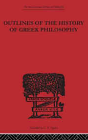 Outlines of the History of Greek Philosophy by Eduard Zeller, 9780415613835
