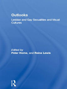 Outlooks (Lesbian and Gay Sexualities and Visual Cultures) - 9780415124683 by Peter Horne, Reina Lewis, 9780415124683