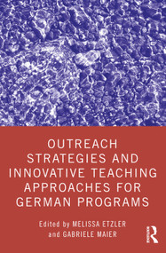 Outreach Strategies and Innovative Teaching Approaches for German Programs - 9780367343668 by Melissa Etzler, Gabriele Maier, 9780367343668