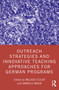 Outreach Strategies and Innovative Teaching Approaches for German Programs - 9780367343668 by Melissa Etzler, Gabriele Maier, 9780367343668