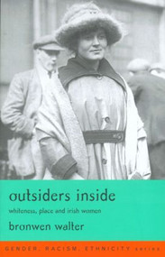 Outsiders Inside (Whiteness, Place and Irish Women) - 9780415123983 by Bronwen Walter, 9780415123983