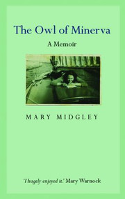 Owl of Minerva (A Memoir) - 9780415371391 by Mary Midgley, 9780415371391