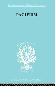 Pacifism - 9780415605359 by David A. Martin, 9780415605359