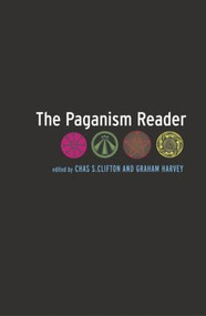 The Paganism Reader - 9780415303538 by Chas Clifton, Graham Harvey, 9780415303538