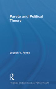 Pareto and Political Theory - 9780415663717 by Joseph V. Femia, 9780415663717
