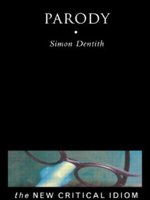 Parody - 9780415182218 by Professor Simon Dentith, 9780415182218