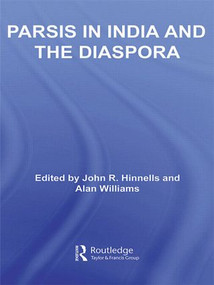 Parsis in India and the Diaspora by John Hinnells, Alan Williams, 9780415533201