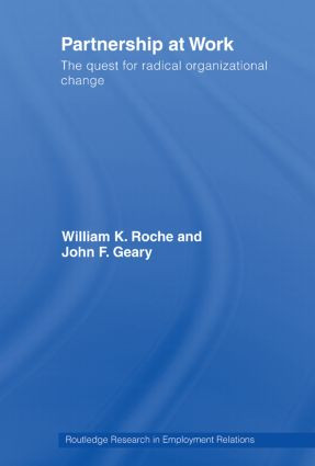 Partnership at Work (The Quest for Radical Organizational Change) by Bill Roche, John Geary, 9780415511124