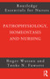 Pathophysiology, Homeostasis and Nursing by Tonks Fawcett, Roger Watson, 9780415275507