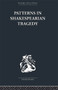 Patterns in Shakespearian Tragedy by Irving Ribner, 9780415759007