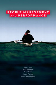 People Management and Performance by John Purcell, Nicholas Kinnie, Juani Swart, Bruce Rayton, Susan Hutchinson, 9780415427807
