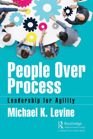 People Over Process (Leadership for Agility) - 9780367341886 by Michael K. Levine, 9780367341886