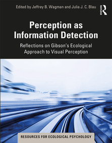 Perception as Information Detection (Reflections on Gibson's Ecological Approach to Visual Perception) - 9780367312961 by Jeffrey B. Wagman, Julia J. C. Blau, 9780367312961