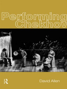 Performing Chekhov by David Allen, 9780415189354