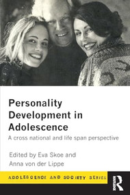 Personality Development In Adolescence (A Cross National and Lifespan Perspective) by Eva Skoe, Anna von der Lippe, 9780415135061