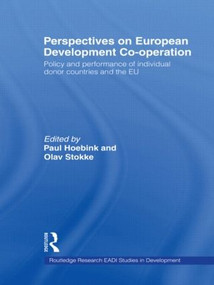 Perspectives on European Development Cooperation (Policy and Performance of Individual Donor Countries and the EU) - 9780415543941 by Olav Stokke, Paul Hoebink, 9780415543941