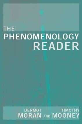 The Phenomenology Reader by Tim Mooney, Dermot Moran, 9780415224222