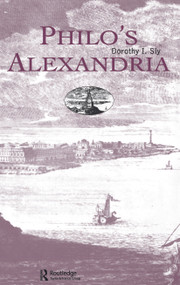 Philo's Alexandria - 9780415642859 by Dorothy I. Sly, 9780415642859