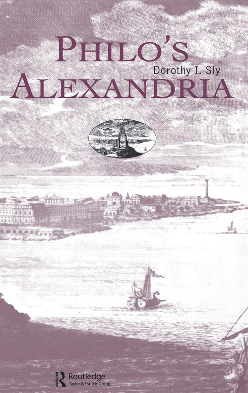 Philo's Alexandria - 9780415642859 by Dorothy I. Sly, 9780415642859