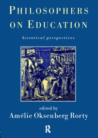 Philosophers on Education (New Historical Perspectives) - 9780415191319 by Amelie Rorty, 9780415191319