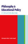 Philosophy and Educational Policy (A Critical Introduction) by John Gingell, Christopher Winch, 9780415369589