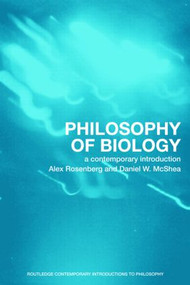 Philosophy of Biology (A Contemporary Introduction) - 9780415315937 by Alex Rosenberg, Daniel W. McShea, 9780415315937