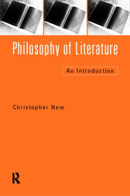 Philosophy of Literature (An Introduction) - 9780415144865 by Christopher New, 9780415144865