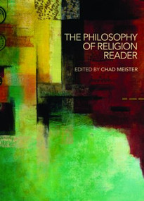 The Philosophy of Religion Reader by Chad Meister, 9780415408912