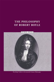 The Philosophy of Robert Boyle - 9780415513777 by Peter R. Anstey, 9780415513777
