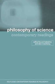 Philosophy of Science: Contemporary Readings - 9780415257824 by Yuri Balashov, Alex Rosenberg, 9780415257824