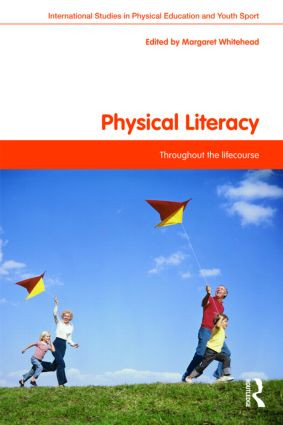 Physical Literacy (Throughout the Lifecourse) - 9780415487436 by Margaret Whitehead, 9780415487436