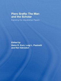 Piero Sraffa: The Man and the Scholar (Exploring His Unpublished Papers) - 9780415491518 by Heinz D. Kurz, Luigi Pasinetti, Neri Salvadori, 9780415491518