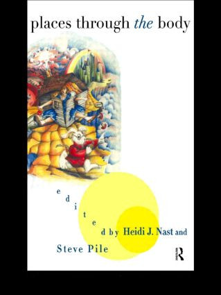 Places Through the Body by Heidi Nast, Steve Pile, 9780415179058