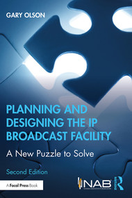 Planning and Designing the IP Broadcast Facility (A New Puzzle to Solve) - 9780367405618 by Gary Olson, 9780367405618