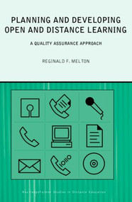 Planning and Developing Open and Distance Learning (A Framework for Quality) by Reginald F. Melton, 9780415254816