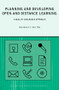 Planning and Developing Open and Distance Learning (A Framework for Quality) by Reginald F. Melton, 9780415254816
