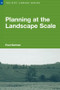 Planning at the Landscape Scale by Paul Selman, 9780415351423