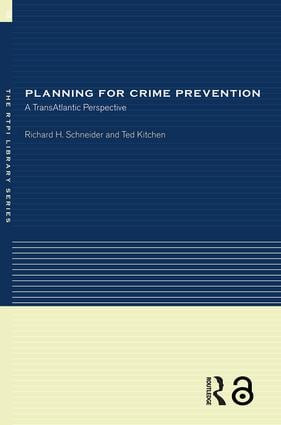 Planning for Crime Prevention (A Transatlantic Perspective) by Ted Kitchen, Richard H Schneider, 9780415241373