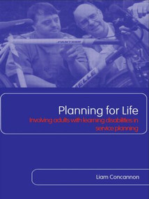 Planning For Life (Involving Adults with Learning Disabilities in Service Planning) - 9780415351577 by Liam Concannon, 9780415351577