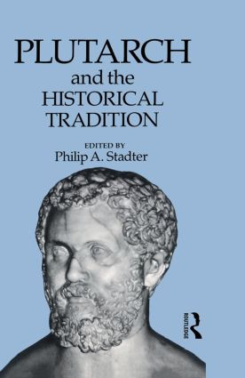Plutarch and the Historical Tradition - 9780415513333 by Philip A. Stadter, 9780415513333