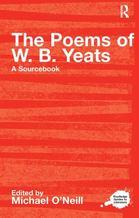 The Poems of W.B. Yeats (A Routledge Study Guide and Sourcebook) - 9780415234764 by Michael O'Neill, 9780415234764