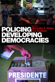 Policing Developing Democracies - 9780415428491 by Mercedes S. Hinton, Tim Newburn, 9780415428491