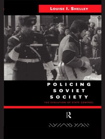 Policing Soviet Society (The Evolution of State Control) - 9780415104708 by Louise Shelley, 9780415104708